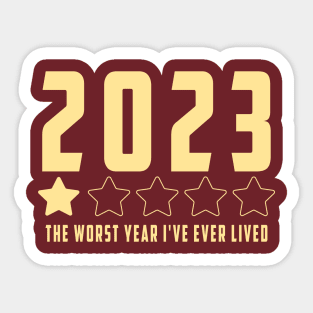 2023 year one star review : Funny review, "The worst year i've ever lived" Sticker